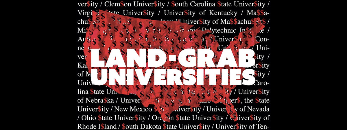 Land Grab U: Land-Grant Universities and Indigenous Peoples