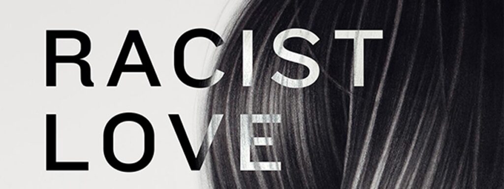 Racist Love - Event